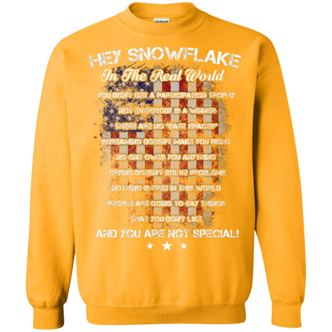 Hey Snowflake In The Real World You Don't Get A Participation Trophy Military T-shirt Gold