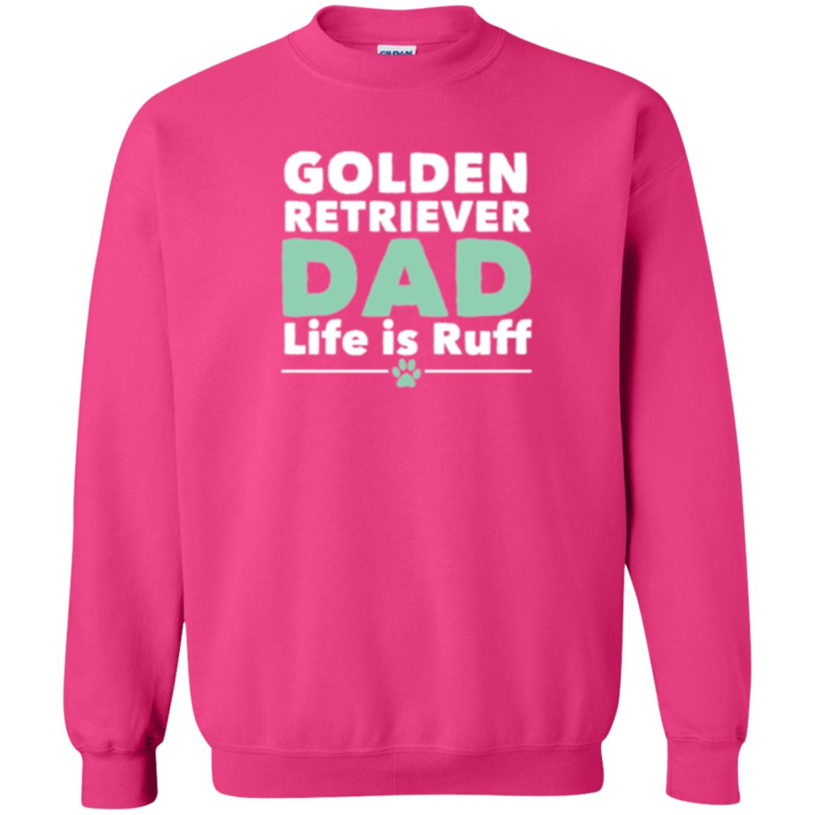 Daddy T-shirt Golden Retriever Dad Life Is Ruff Heliconia