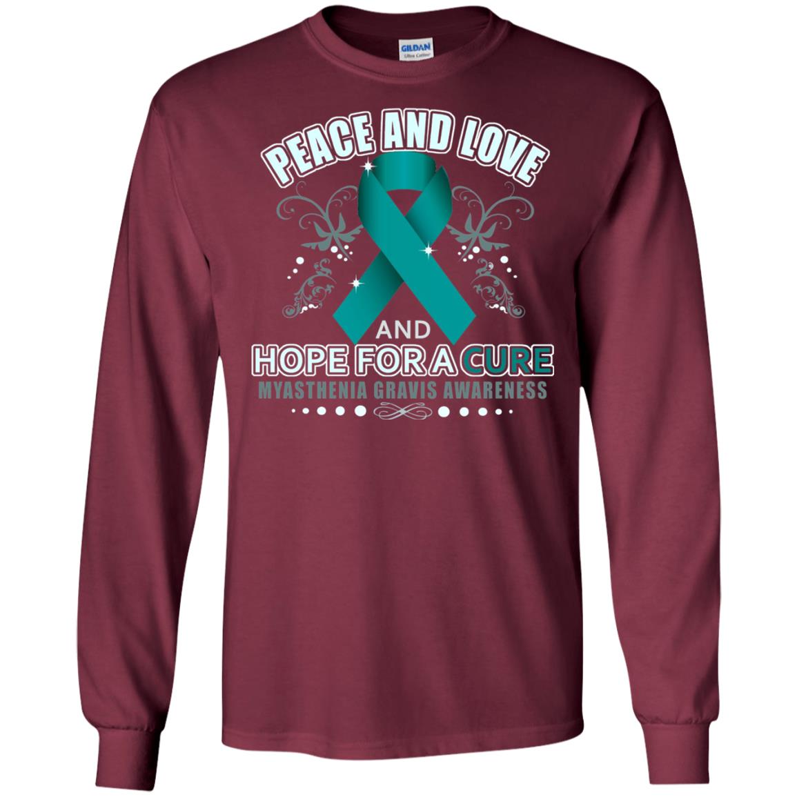Myasthenia Gravis Awareness T-shirt Peace Love And Hope Maroon