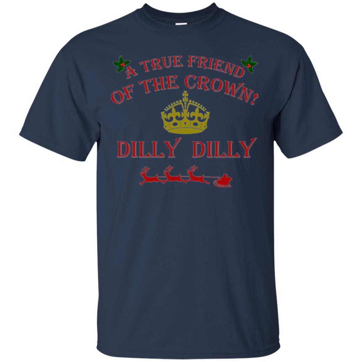 Christmas T-shirt True Friend Of The Crown Dilly Dilly Navy