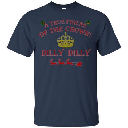 Christmas T-shirt True Friend Of The Crown Dilly Dilly Navy