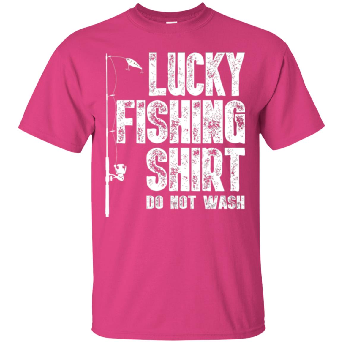 Fisherman T-shirt Lucky Fishing Shirt Do Not Wash Heliconia
