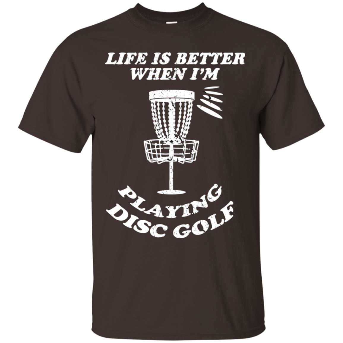 Life Is Better When I'm Playing Dics Golf Shirt For Mens Or Womens Dark Chocolate