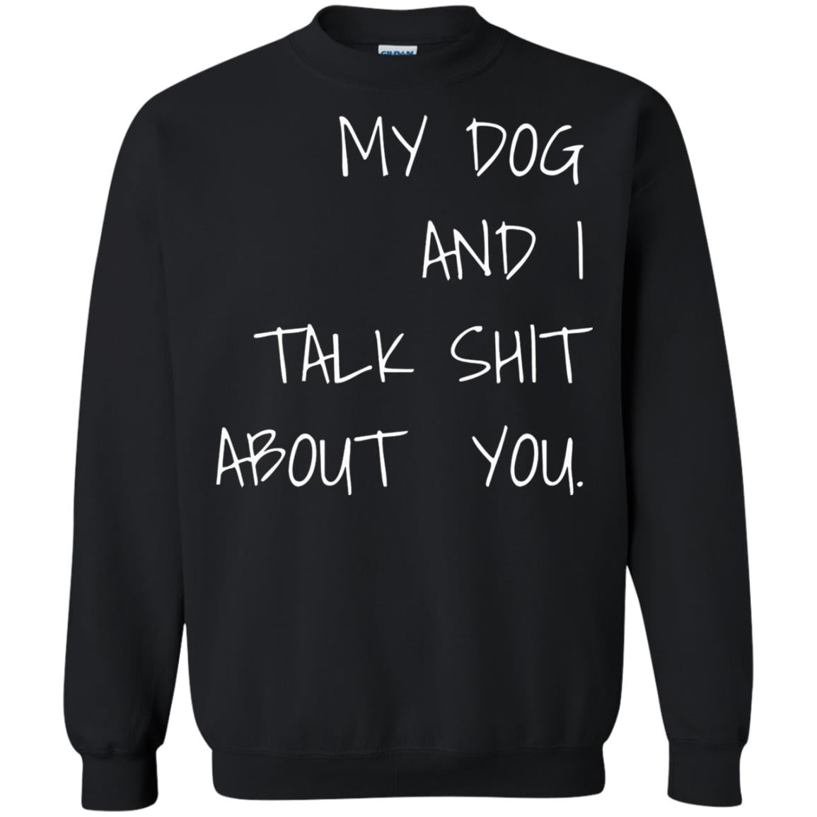 Dog Lover T-shirt My Dog And I Talk About You Black