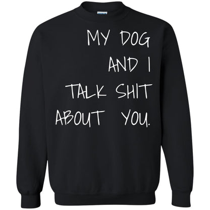 Dog Lover T-shirt My Dog And I Talk About You Black