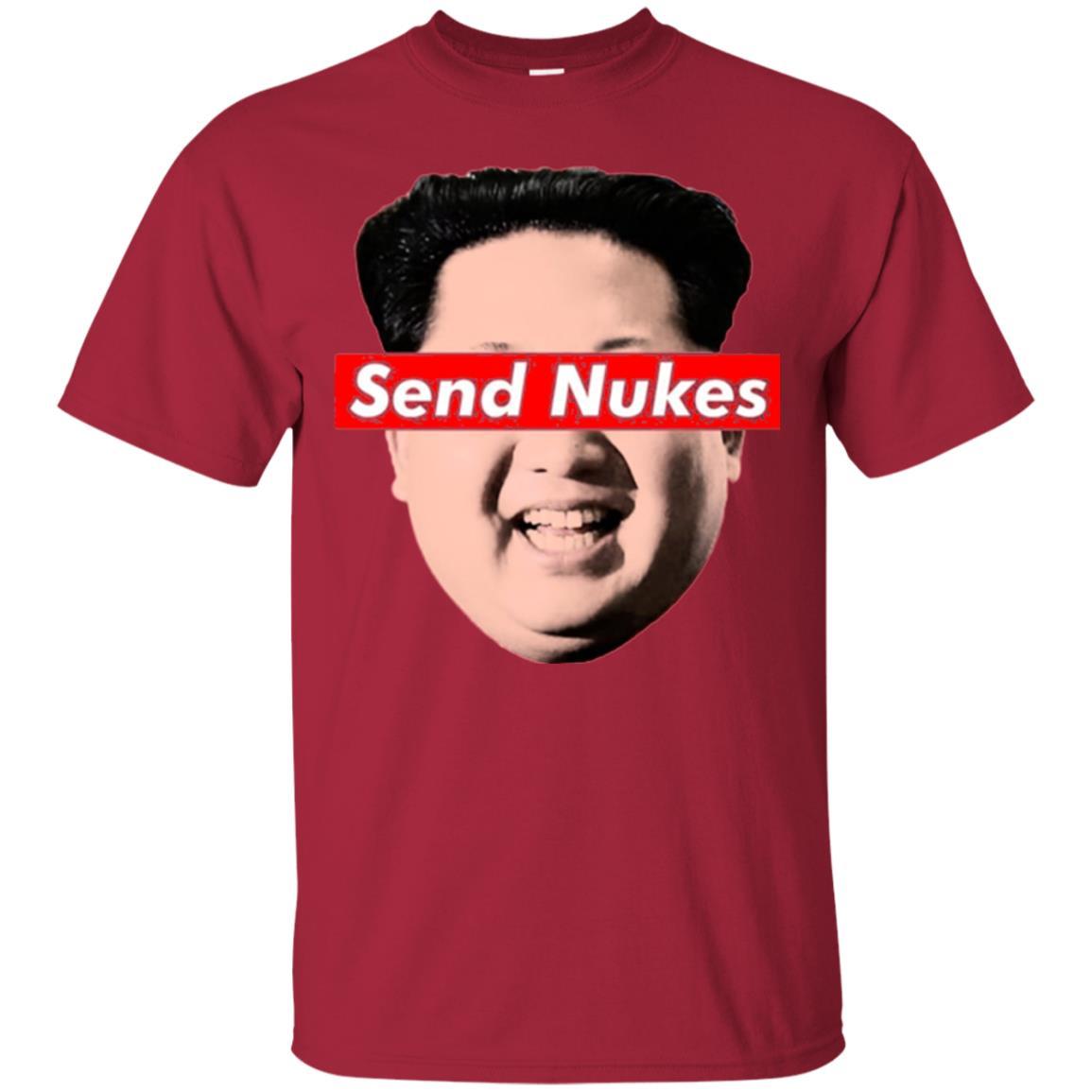 Funny Parody Novelty T-shirt Send Nukes Kim Jong Un Cardinal