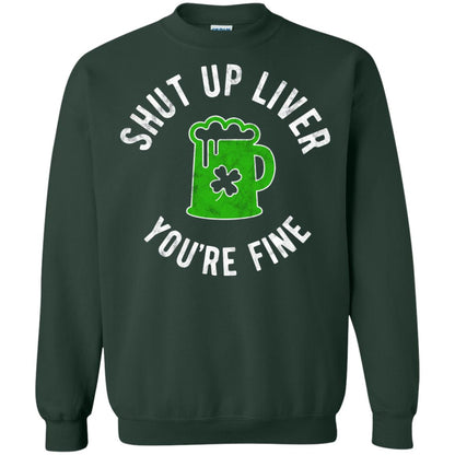 Liver You_re Fine Drinking Beer St. Patrick_s Day T-shirt Forest Green