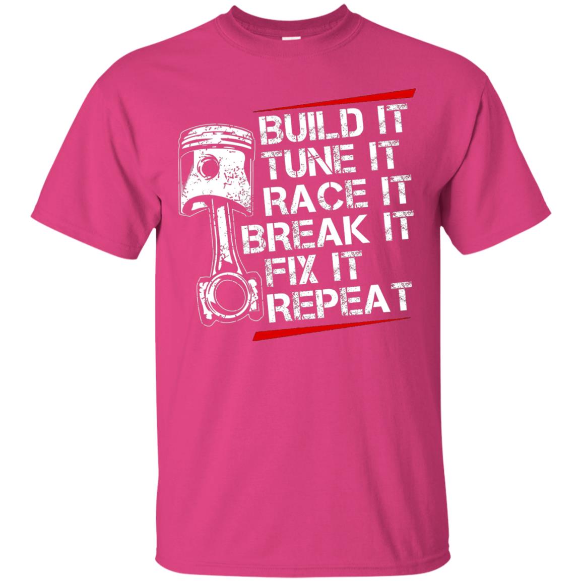 Build It Tune It Race It Break It Fix It Repeat Racecar Steps T-shirt Heliconia