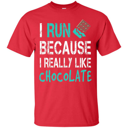 Runner T-shirt I Run Because I Really Like Chocolate Red