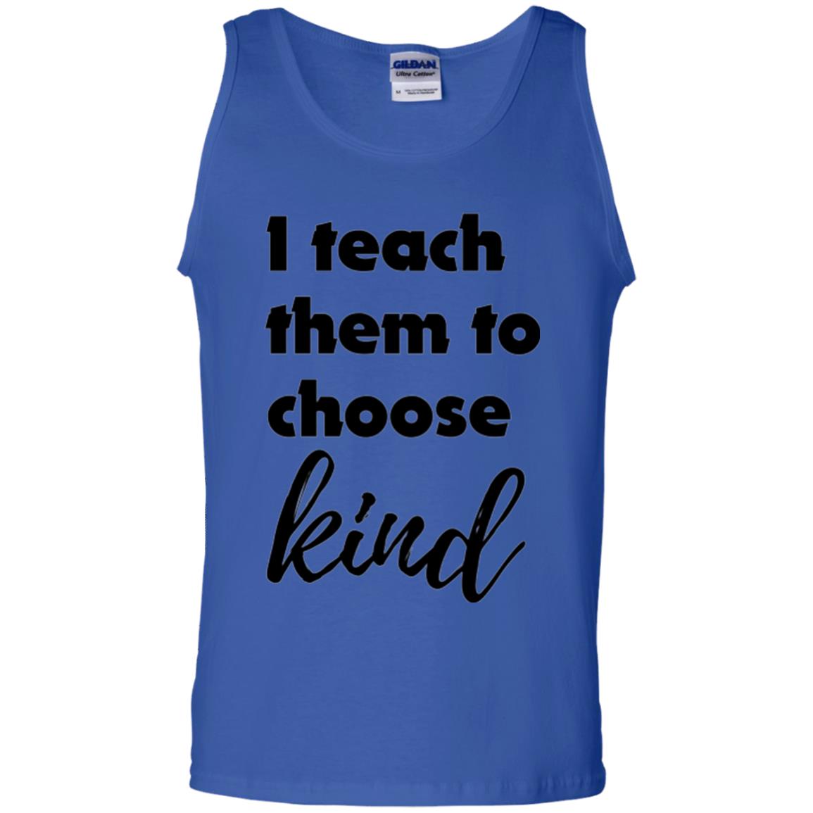 Teachers T-shirt I Teach Them To Choose Kind Royal