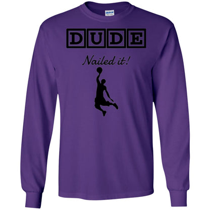 Basketball Lovers T-shirt Dude Nailed It Purple