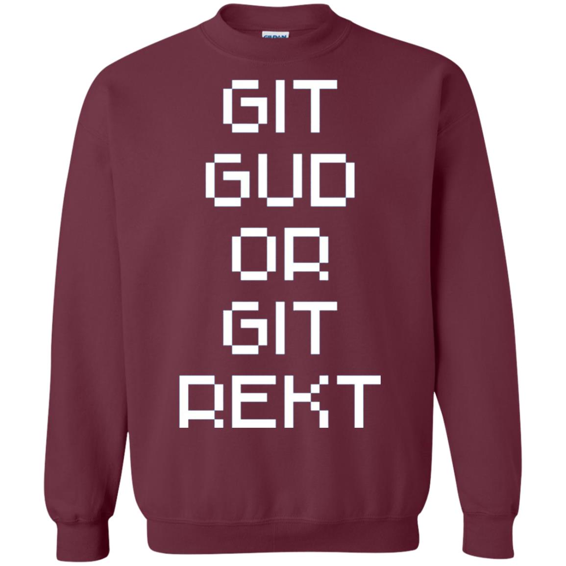 Video Game T-shirt Git Gud Or Git Rekt Maroon