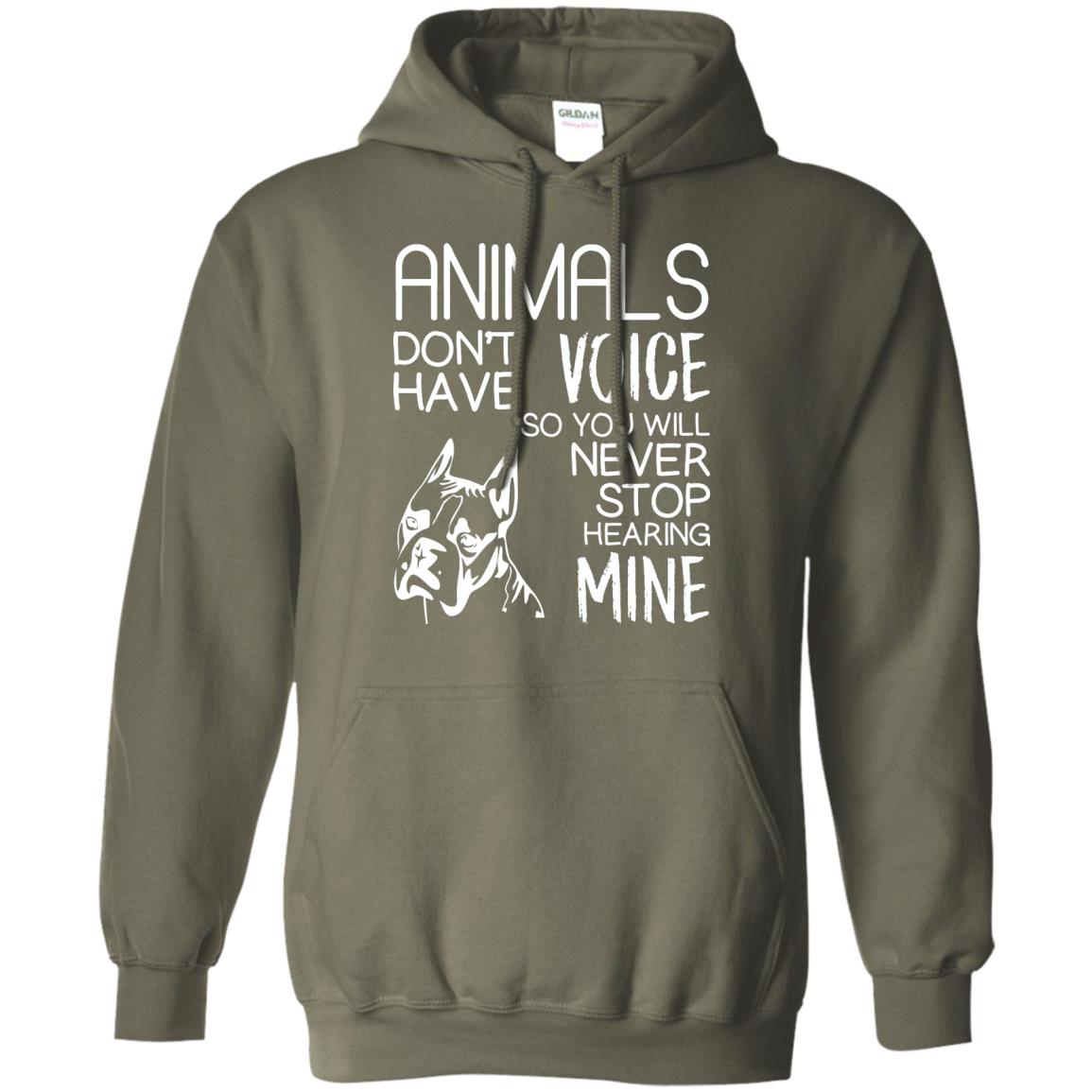 Animals Don't Have A Voice Dog Lover T-shirt Military Green