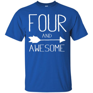 4th Birthday Gift T-shirt Kids Four And Awesome
