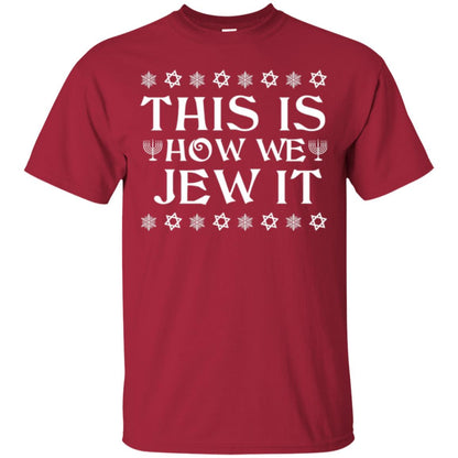This Is How We Jew It T-shirt Cardinal