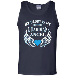 My Daddy Is My Guardian Angel Daddy In Heaven ShirtG220 Gildan 100% Cotton Tank Top