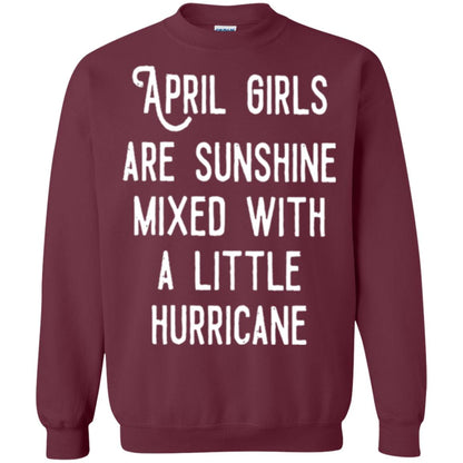 April Girls Are Sunshine Mixed With A Little Hurricane T-shirt Maroon