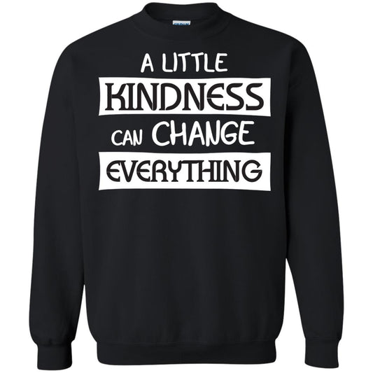 A Little Kindness Can Chance Everything Shirt Black