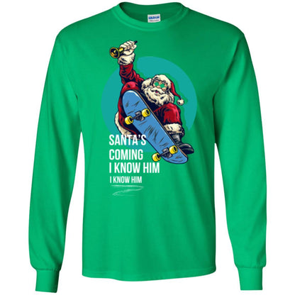 Christmas T-shirt Santa's Coming I Know Him Irish Green