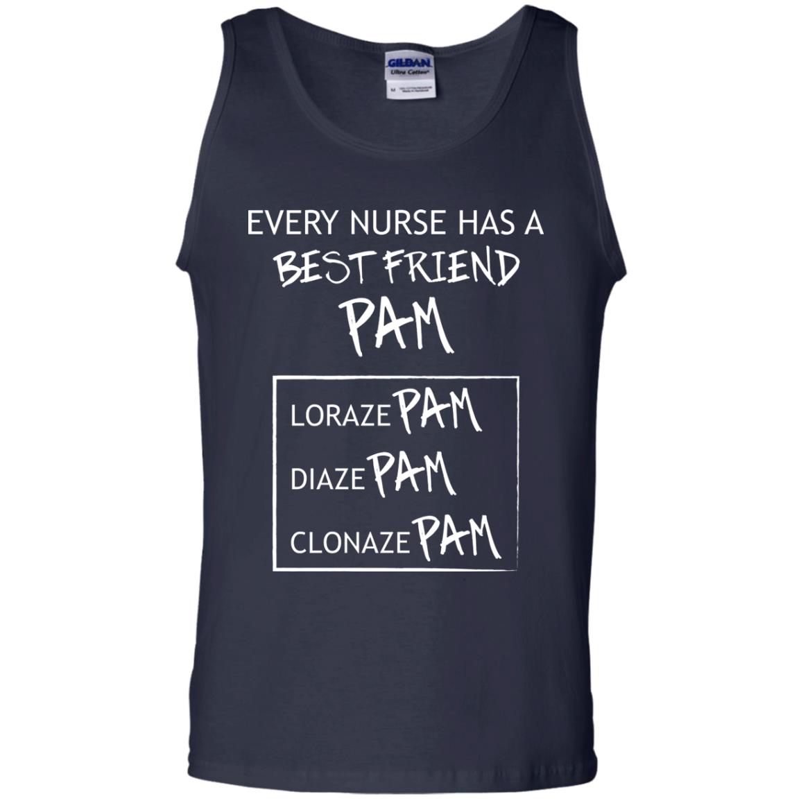 Every Nurse Has A Best Friend Pam Nursing Shirt Navy