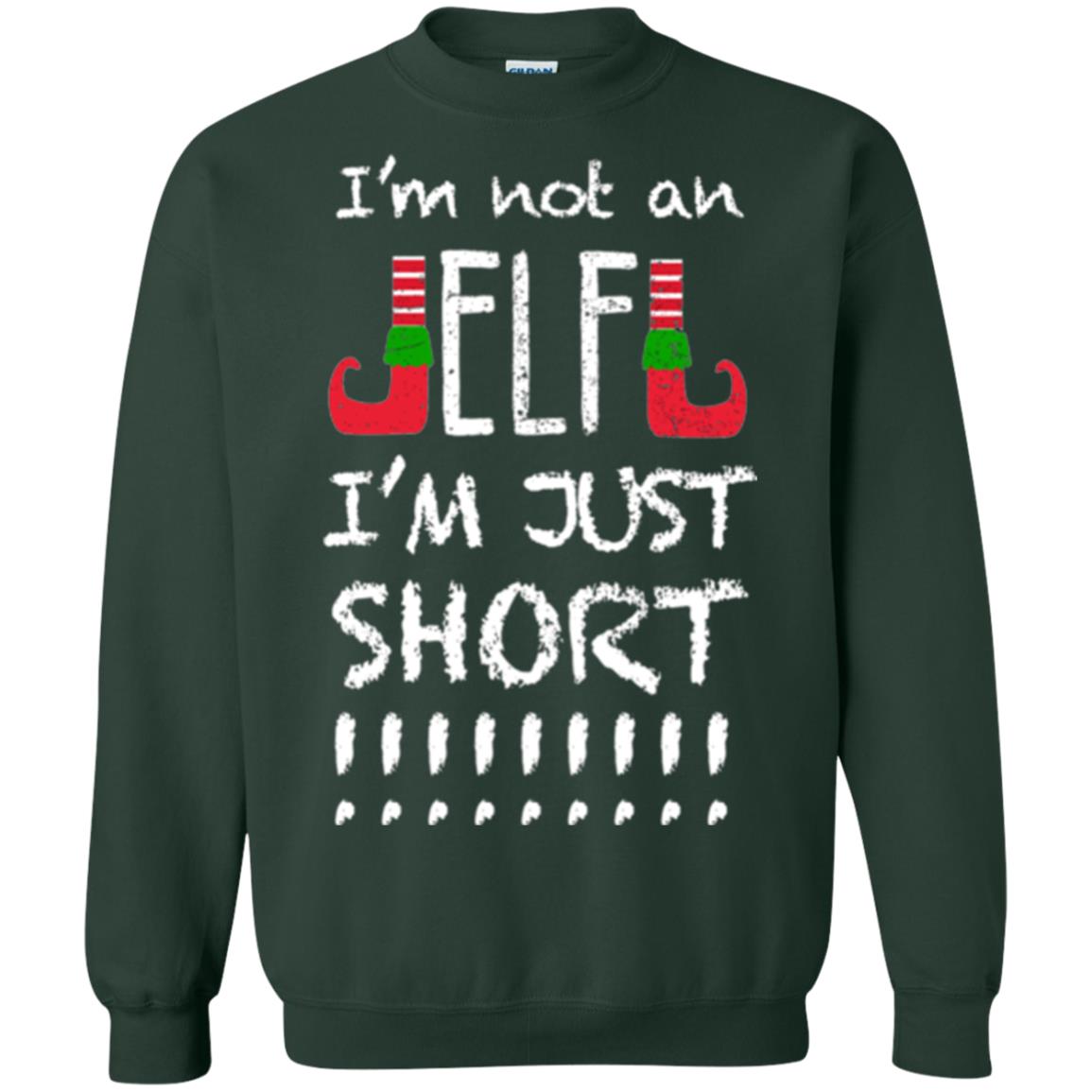 Christmas T-shirt I_m Not An Elf I_m Just Short Forest Green