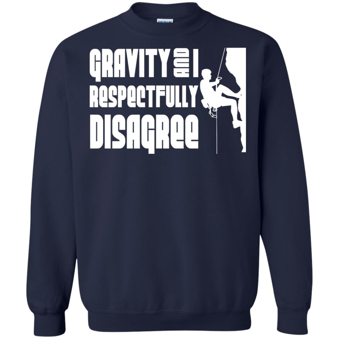 Funny Climbing T-shirt Gravity And I Disagree Navy