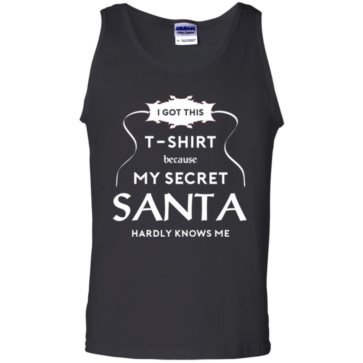Christmas T-shirt I Got This T-shirt Because My Secret Santa Hardly Knows Me Black