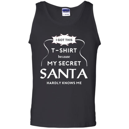 Christmas T-shirt I Got This T-shirt Because My Secret Santa Hardly Knows Me Black