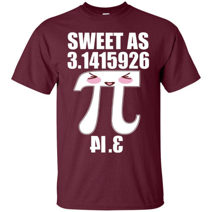 Pi Day Sweet As Pie Funny Geek Mathematics Day Tshirt Maroon
