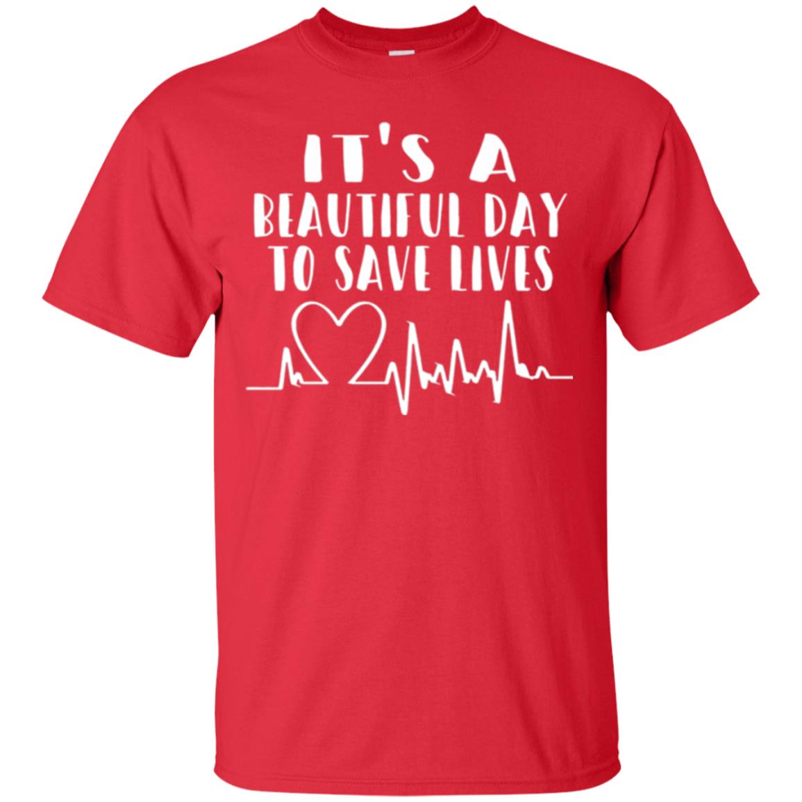 Lifestyle T-shirt It_s A Beautiful Day To Save Lives Red