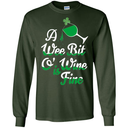 A Wee Bit O_ Wine Is Fine St. Patrick_s Day T-shirt Forest Green