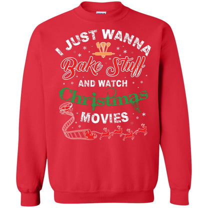 I Just Wanna Bake Stuff And Watch Christmas Movies Shirt Red