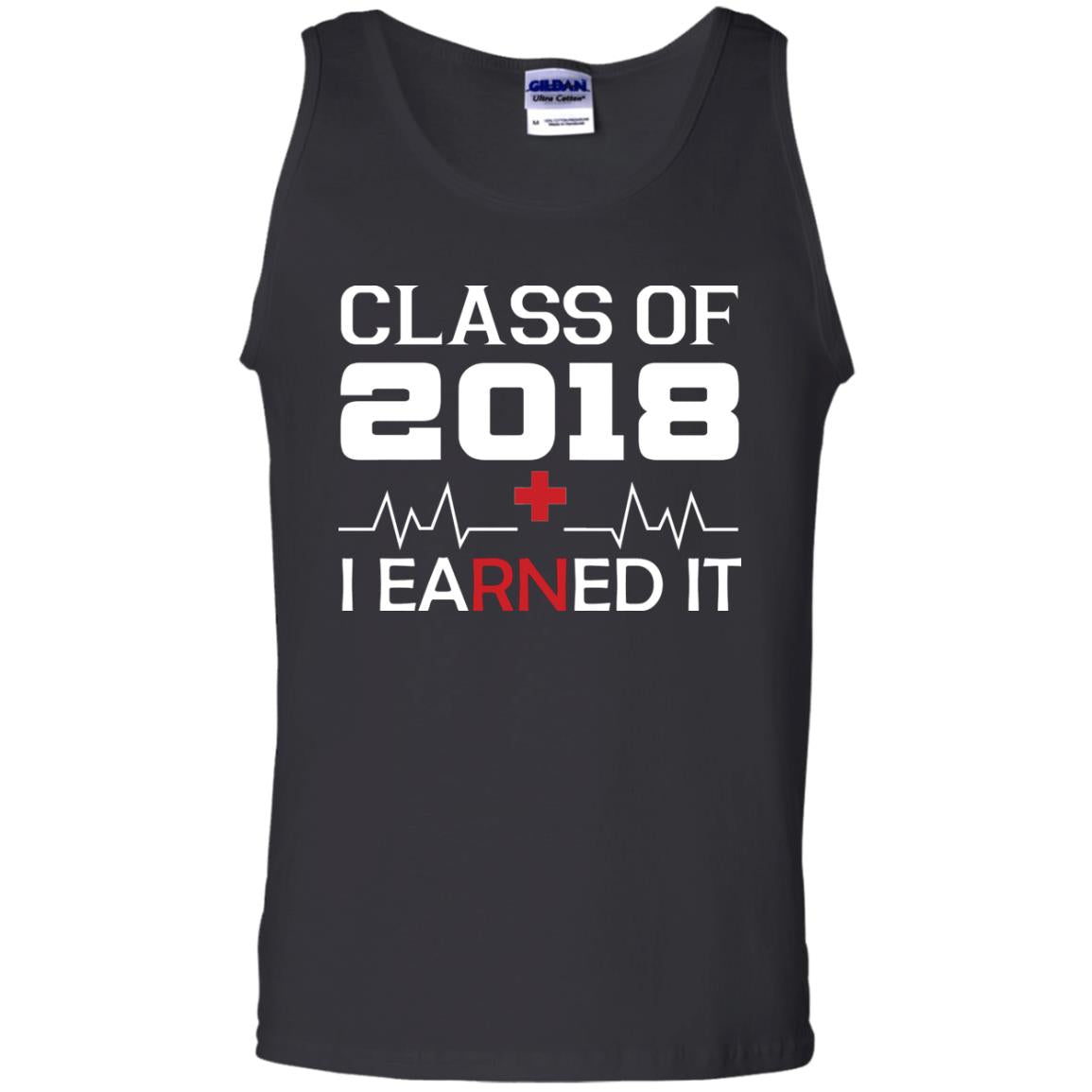 Class Of 2018 I Earned It Graduate Registered Nurse Shirt Black