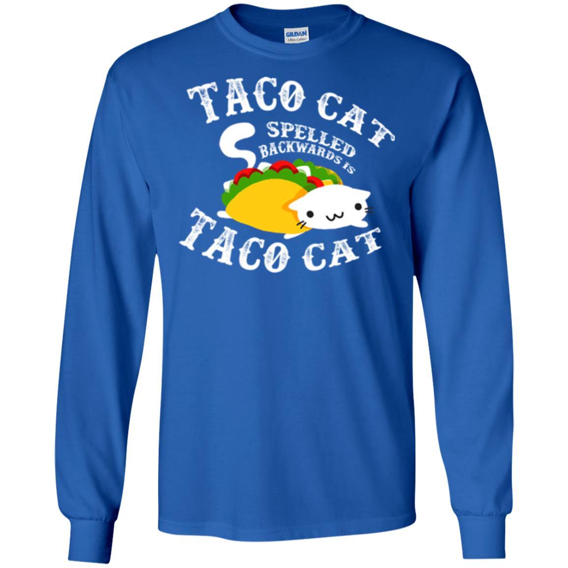 Taco Cat Spelled Backwards Is Taco Cat T-shirt Royal