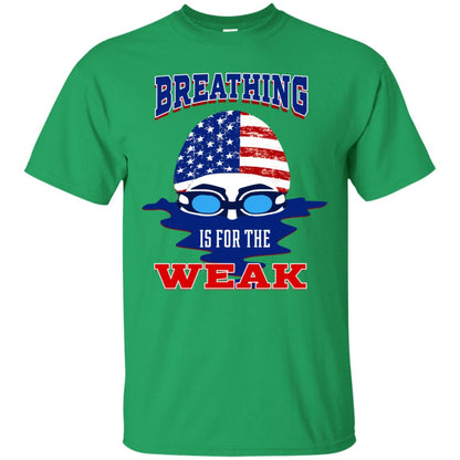 Breathing Is For The Weak Swimmer Gift Shirt Irish Green