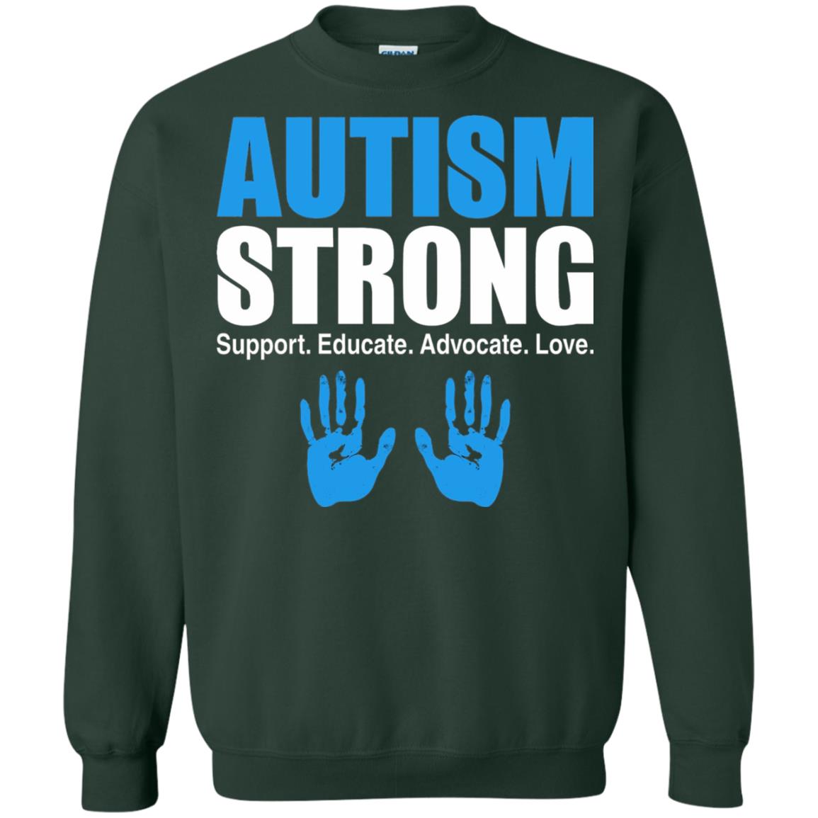 Autism Strong Support Educate Advocate Love T-shirt Forest Green