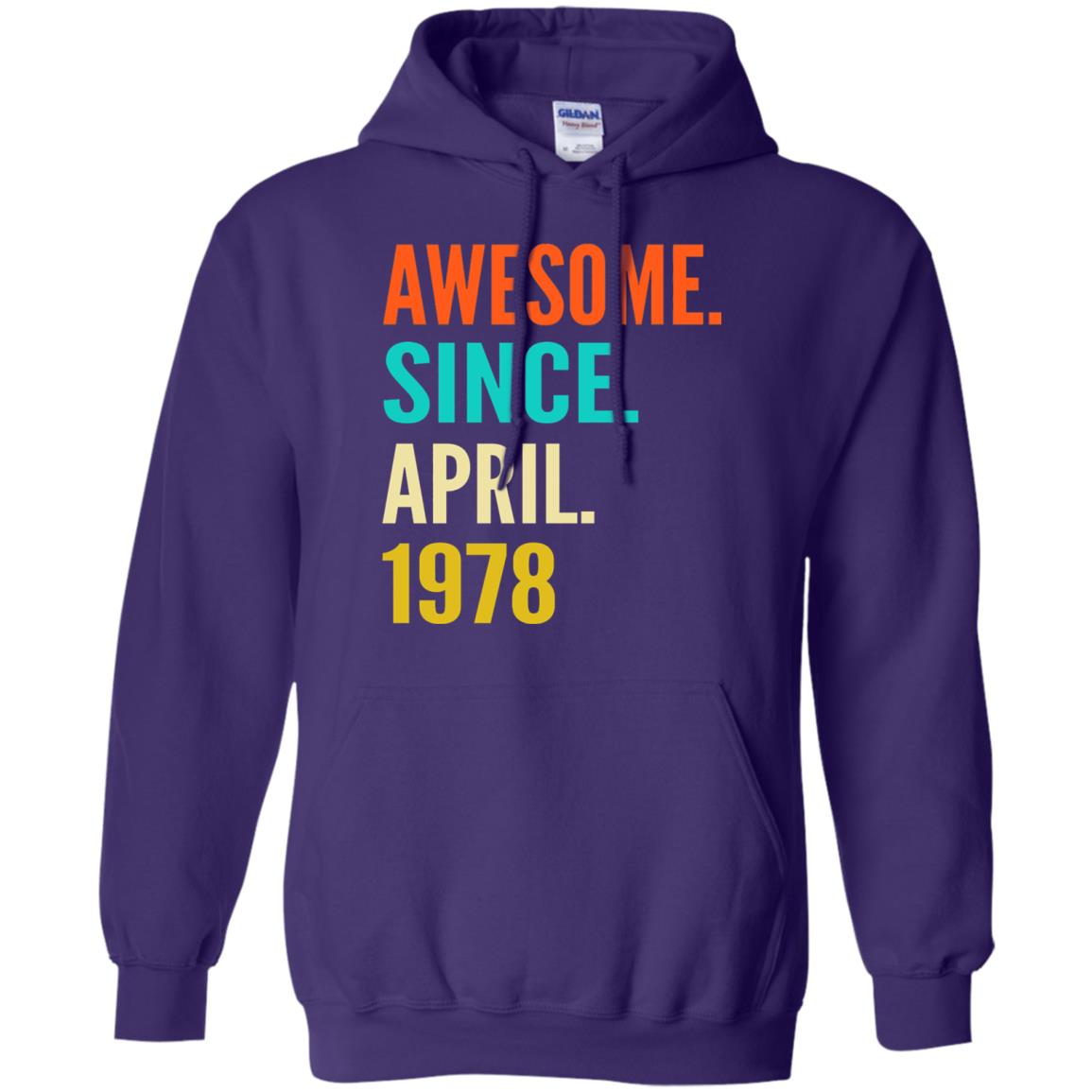 Born In April 1978 40th Birthday Awesome Since April 1978 Purple