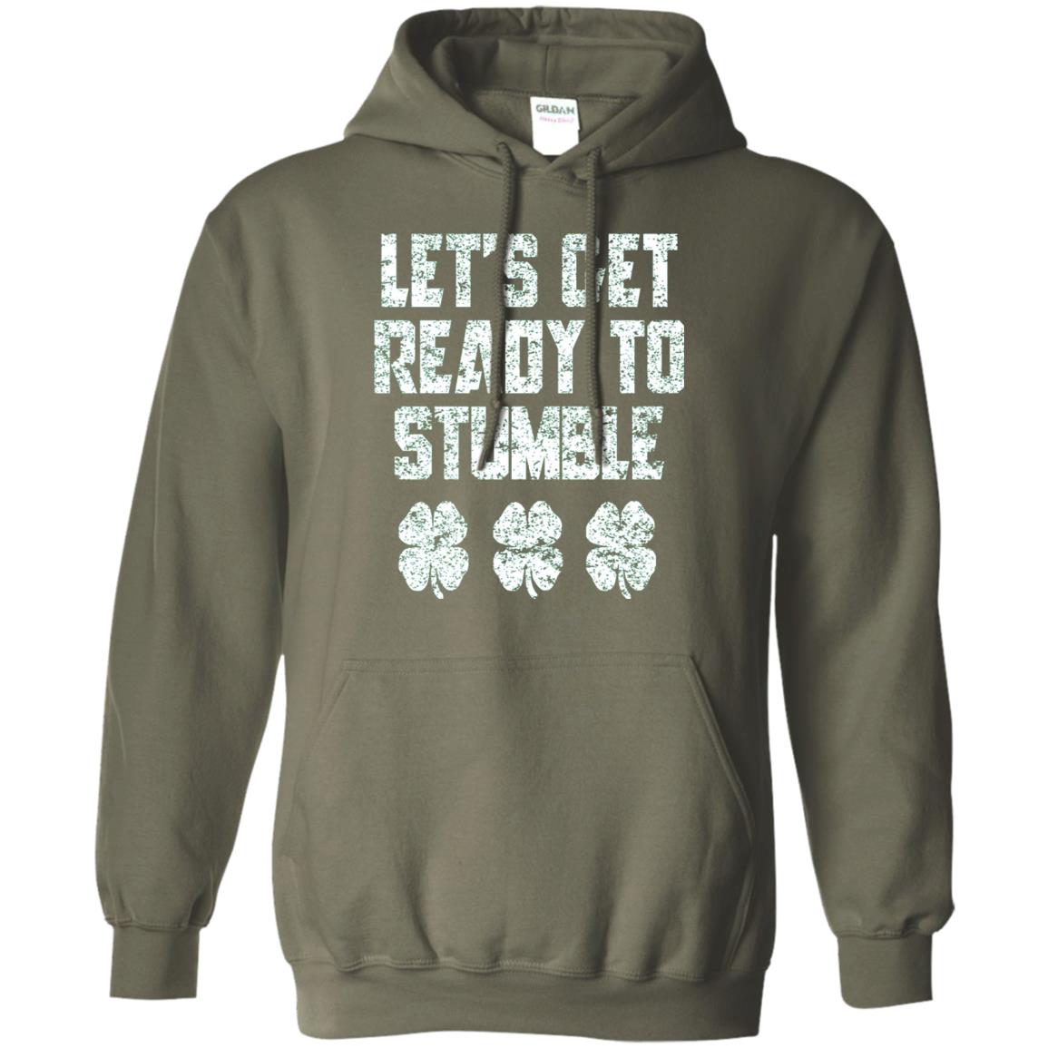 Lets Get Ready To Stumble Stain Patrick Day T-shirt Military Green