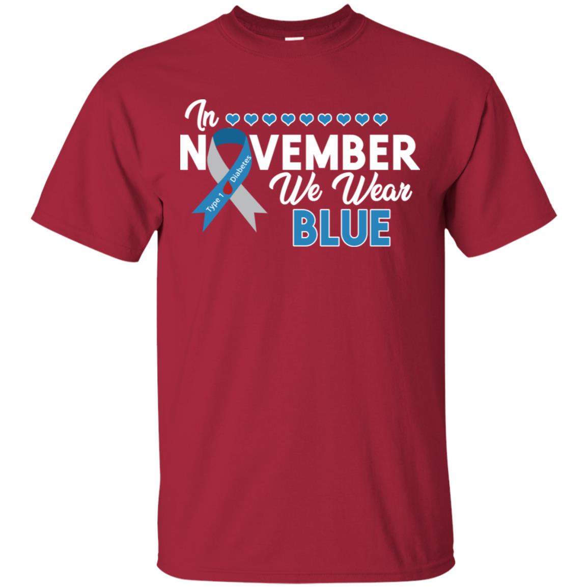 In November We Wear Blue Diabetes Awareness Type 1 Shirt Cardinal