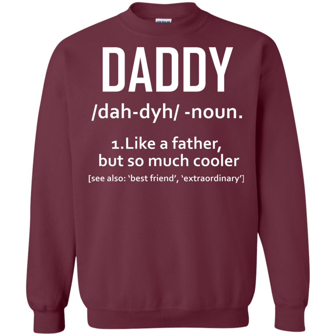 Daddy Like A Father But So Much Cooler Shirt Maroon