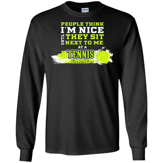 People Think I'm Nice Until They Sit Next To Me At A Tennis Game Shirt For Mens Or Womens Black