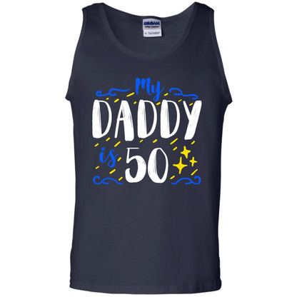 My Daddy Is 50 50th Birthday Daddy Shirt For Sons Or Daughters Navy