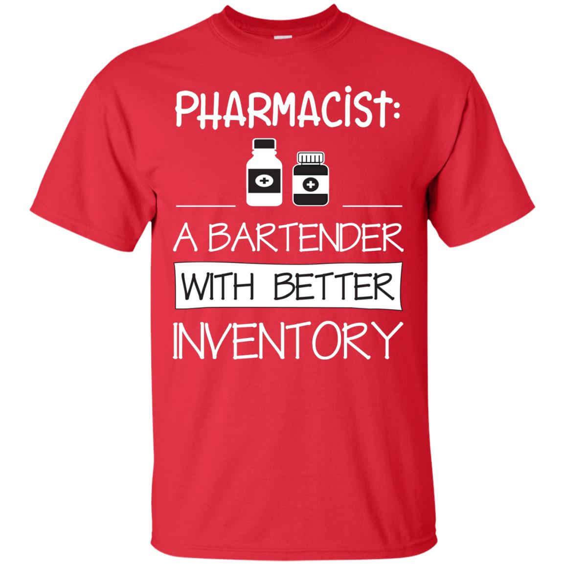 Pharmacist Is A Bartender With Better Inventory Shirt Red