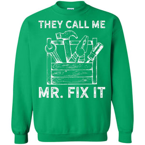 Handyman T-shirt They Call Me Mr. Fix It T-shirt