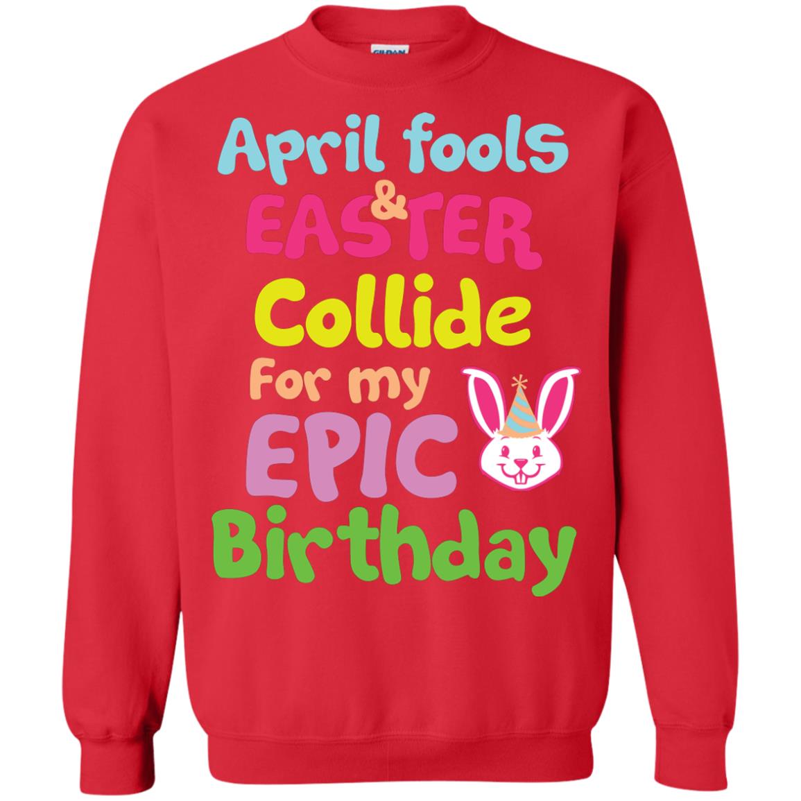 April Fools And Easter Collide For My Epic Birthday Gift Shirt For Easter Day Red