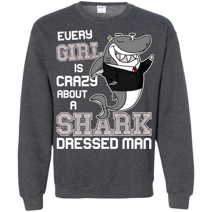 Every Girl Is Crazy About A Shark Dressed Man Dark Heather