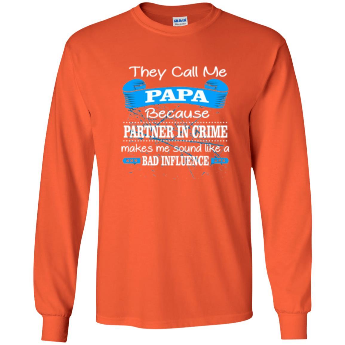 Papa T-shirt Because Partner In Crime Make Bad Influence Orange