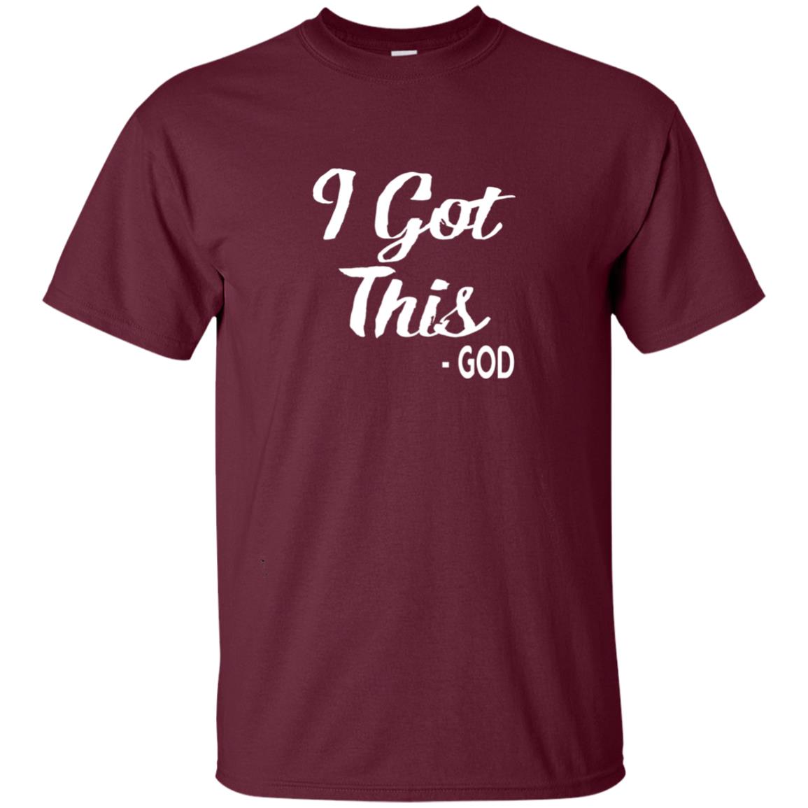 I Got This God Christian Faith T-shirt Maroon