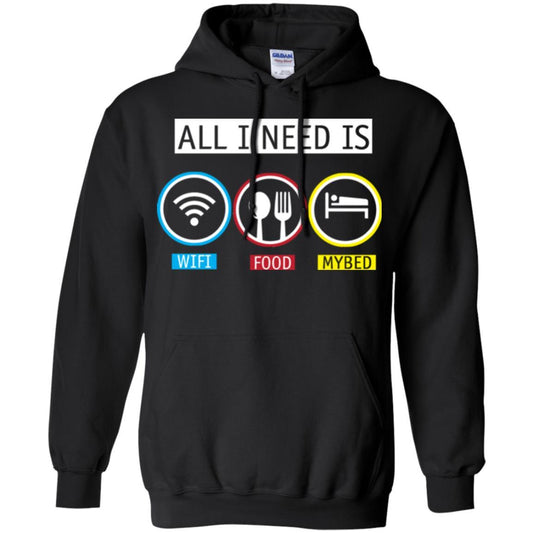 All I Need Is Wifi Food My Bed T-shirt Black