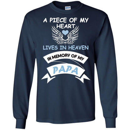 A Piece Of My Heart Lives In Heaven In Memory Of My Papa Shirt Navy